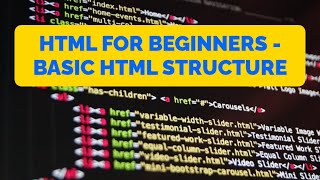 HTML For Beginners - Basic HTML Structure