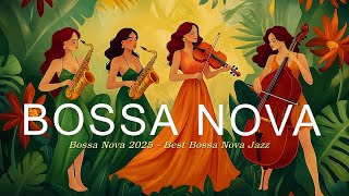 Bossa Nova Cover Songs 2025 – Smooth Jazz Vibes for Relaxing Moments 🌿🎶