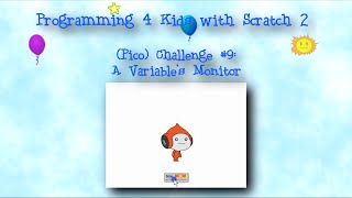Programming 4 Kids in Scratch 2: (Pico) Challenge #9 - A Variable's Monitor