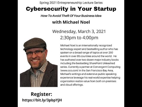 Cybersecurity in Your Startup with Michael Noel 3/3/21
