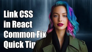 How to Link CSS in Create React App: Common Issues and Solutions