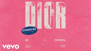 MK, Chrystal - Dior (Extended Mix - Official Audio)