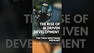 The rise of AI driven development #techpodcast #podcast #software #softwaredeveloper
