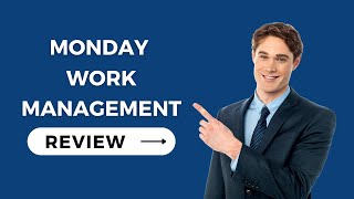 Monday Work Management: Redefining Productivity Solutions! In-Depth Review & Feature Showcase