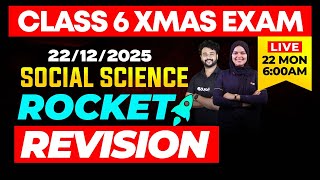 CLASS 6 X-MAS EXAM 22/12/2025 MONDAY | SOCIAL SCIENCE Rocket Rivision | Eduport