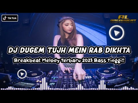 DJ Breakbeat Tujh mein rab dikhta | dugem breakbeat terbaru 2023