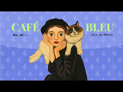 CAFÉ BLEU ☕ No.16 | Smooth Lofi Jazz for Slow Mornings