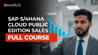 SAP S/4HANA Cloud Public Edition Sales Full Course | ZaranTech