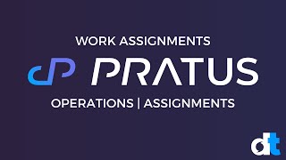 Create a Work Assignment in PRATUS™