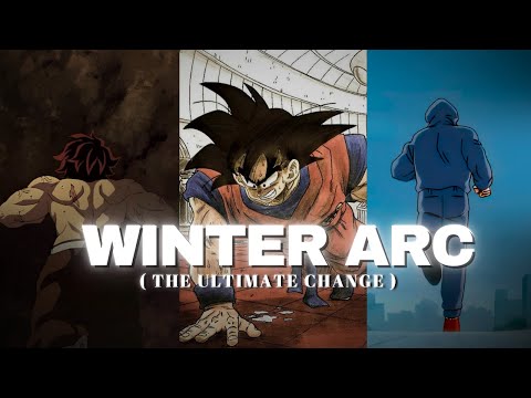 WINTER ARC - The Ultimate Change ( Anime Motivation )