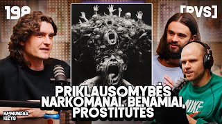 PVS #198 RAIMUNDAS KIŽYS | Televizijos Bokštas (Priklausomybės. Benamiai, narkomanai, prostitutės)