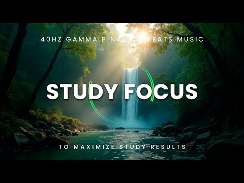 Studying Music for Concentration & Memory | 40Hz Brain Power Gamma Frequency