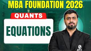 Equations | CAT 2026 Quants 🔥 | Basics to Advanced | MBA Pre-Foundation | MBA Wallah