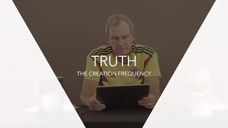 The Truth | The Creation Frequency