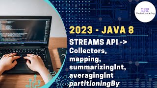 2023 | Latest | Java8 | Java17 | Mapping | Collectors | Streams | AveragingInt | SummarzingInt