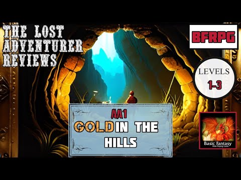 A Review of : AA1 Gold in the Hills, a Basic Fantasy RPG Review #01, by the Basic Fantasy Project