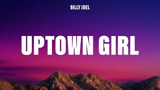 Billy Joel - Uptown Girl (Lyrics)