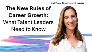 The New Rules of Career Growth: What Talent Leaders Need to Know