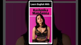 Learn English With Rashmika Mandanna