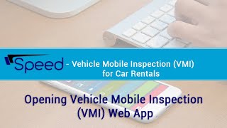 Opening Speed – Vehicle Mobile Inspection (VMI) Web App | Speed Auto Systems