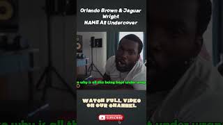Orlando Brown & Jaguar Wright NAME All Undercover Rappers P12