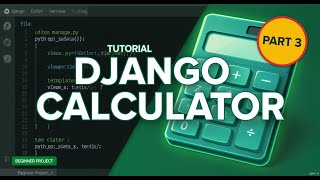 Tutorial 19 - How to Make a Calculator App in Django (Part 3) | Django Beginner Project