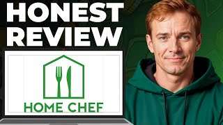 Home Chef Full Review - Features, Strengths, Weaknesses