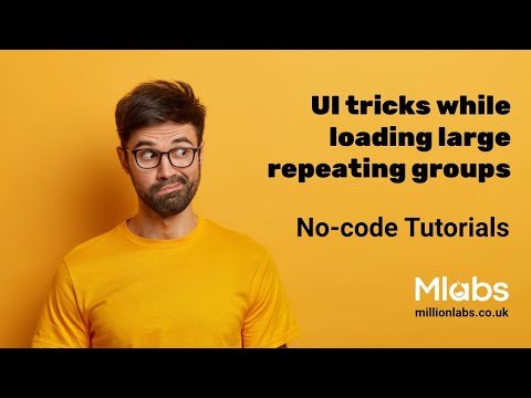 UI tricks while loading large repeating groups