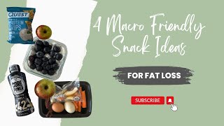 4 Macro Friendly Snack Ideas for Fat Loss