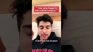 don’t use kaggle for your next data analytics project