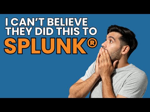 I cant believe they did this to Splunk!