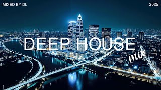 Nightfall Over the City 🌆 Deep House Escape 2025 | Mixed By DL Music