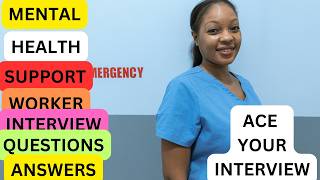 Mental Health Support Worker Interview Questions And Answers (How to Pass Your NHS Interview)