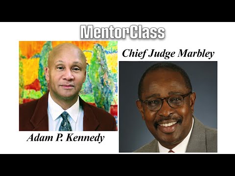MentorClass: Chief Judge Algenon Marbley | Pulling Back the Curtain of the Justice System