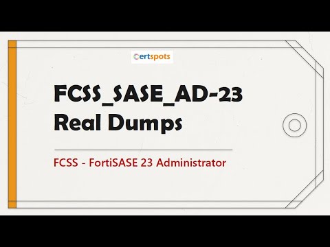 FCSS_SASE_AD-23 Demo Questions for FCSS - FortiSASE 23 Administrator