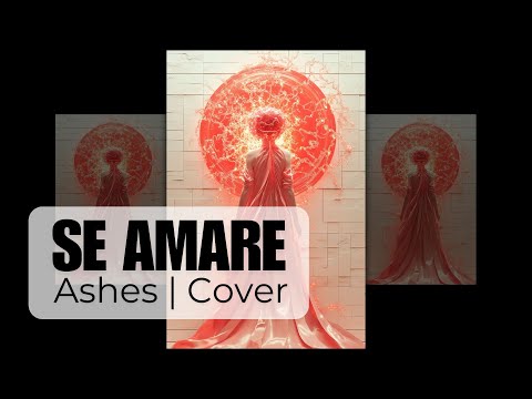 Se Amare | Ashes | COVER | By Mozammel (MUZU)