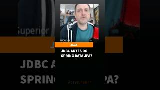 JDBC antes do Spring Data JPA?