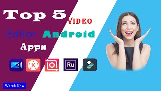 Top 5 android video editing apps || Video editor apps  ||  Full HD 1080p #videoeditor #videoeditors