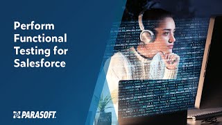 Perform Functional Testing for Salesforce | Parasoft