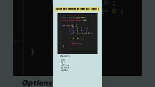 Problem solving C++ code| Can you guess the Output #cpp #coding #quiz #interviewquestions