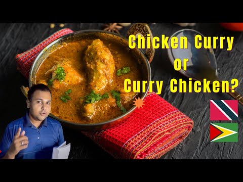 Chicken Curry or Curry Chicken, which is it? Let me explain.