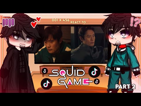 | • Squid Game Season 2 React to.. FrontMan (001 - In-Ho) • 001 x 456 (Gi-Hun) 457 Angst • Gacha • |