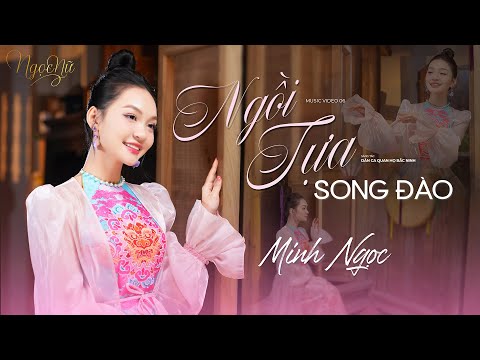 [ NGỌC NỮ ] Music Video 06 - Ngồi Tựa Song Đào | Minh Ngọc