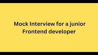 Junior Frontend Mock Interview