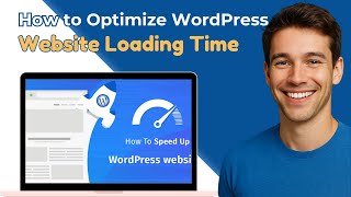 How to Optimize WordPress Website Loading Time