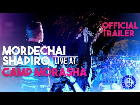 MORDECHAI SHAPIRO LIVE AT CAMP MORASHA ft. KROHMA  (Official Trailer)