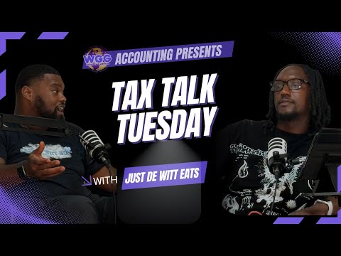 JUST DE WITT EATS: TAX TALK TUESDAY EPISODE 10