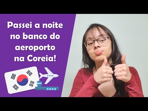Viagem para a Coreia - Dormi no banco do aeroporto !