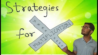 Stategies for multiplication (multiply easily)