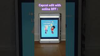 #Capcut  #online Bff